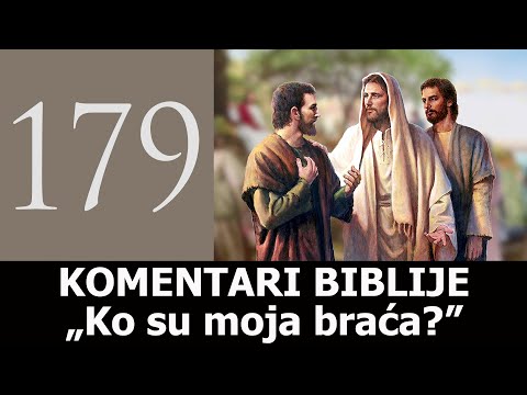 KB 179 - „Ko su moja braća?"