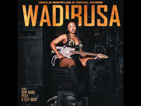 Uncle Waffles  -- Wadibusa ft  Ohp Sage, Pcee & DJY Biza Official (Audio)......