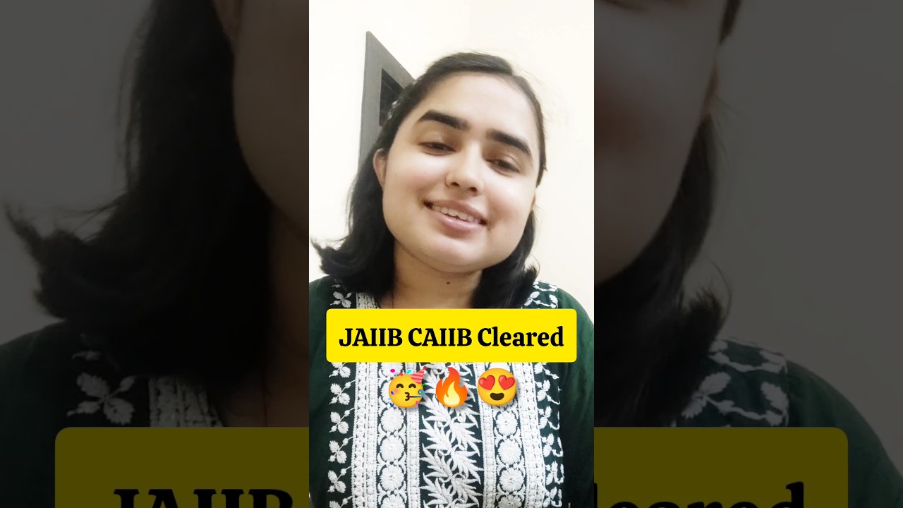 Finally JAIIB & CAIIB cleared🥳🤭Shivani keswani #shorts #viral #trending #ytshorts #motivation