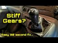 Stiff Gear Shift Stuck Manual Gear Stick Common Problem Fixed In 30 Secs It S Not Your Gearbox