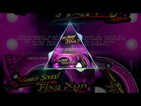 11- CD EQUIPE MASTER SOUND & FIXA XYN - ELETROFUNK - DJWIVER