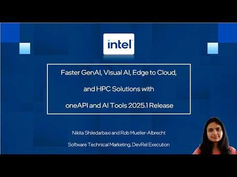 Faster GenAI, Visual AI, Edge to Cloud, and HPC Solutions | oneAPI & AI Tools 2025.1