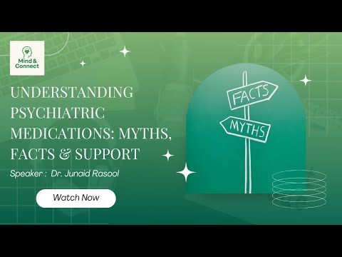 Understanding Psychiatric Medications: Myths, Facts & Support