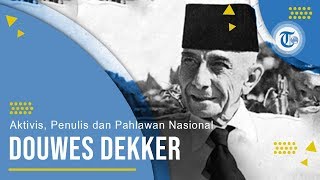 Profil Douwes Dekker - Aktivis, Penulis, dan Pahlawan Nasional
