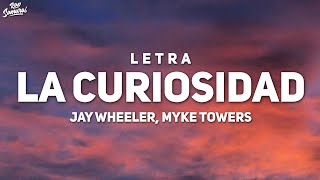 Jay Wheeler Myke Towers - La Curiosidad (Letra / L