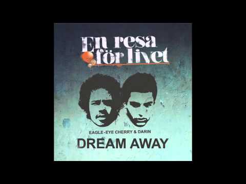 Eagle-Eye Cherry & Darin - "Dream Away"