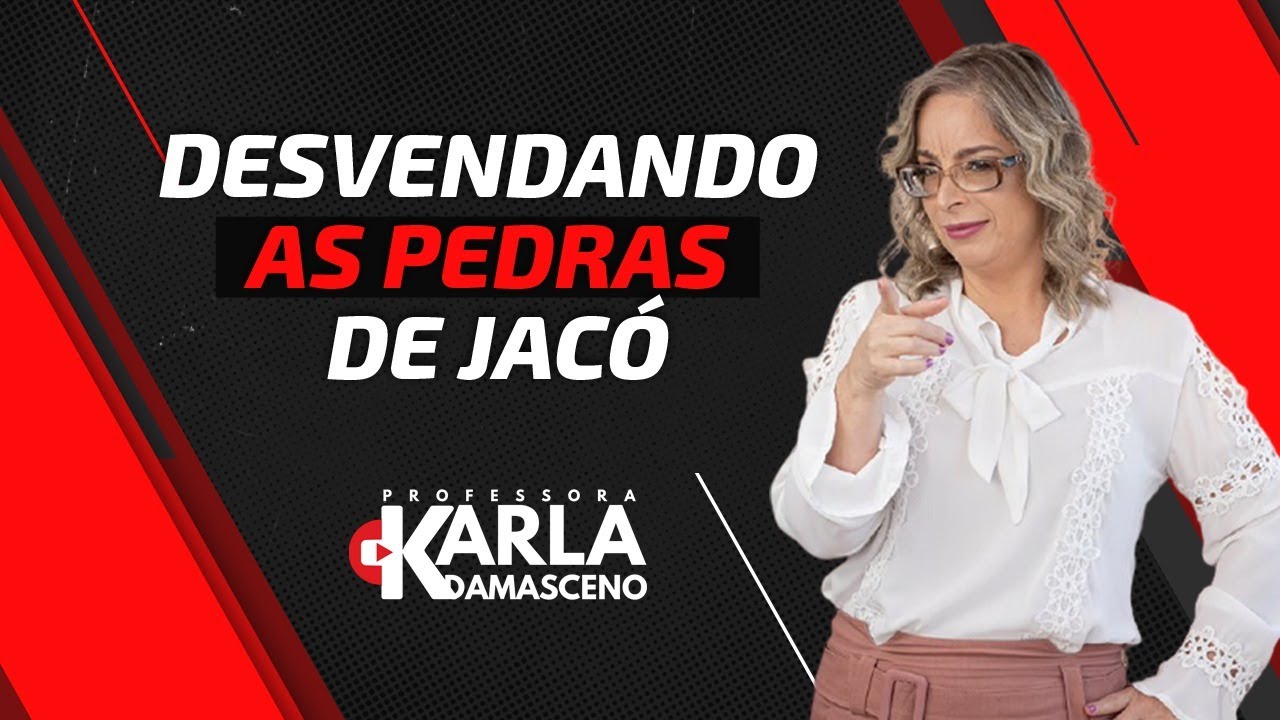 Desvendando as pedras de Jacó!