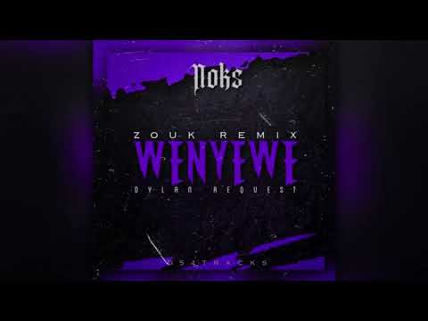 DJ NOKS - WENYEWE ( zouk remix / DYLN request ) 2K23