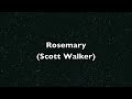 Scott Walker - Rosemary