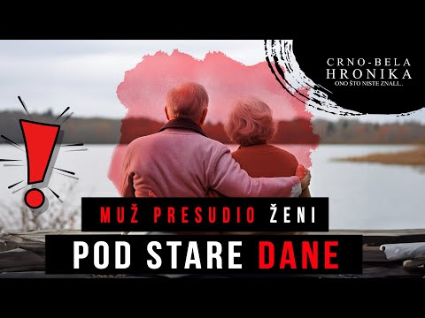 MUŽ PRESUDIO ŽENI pod stare dane - CRNO-BELA HRONIKA