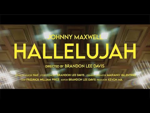 Johnny Maxwell - Hallelujah (Official Music Video)