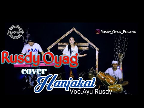 Hanjakal cover - Rusdy Oyag Voc.Ayu Rusdy