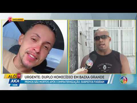 Primos mortos em Baixa Grande após confraternização | ALÔ JUCA | TV ARATU