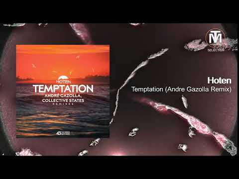 Hoten - Temptation (Andre Gazolla Remix) [43 Degrees Records]