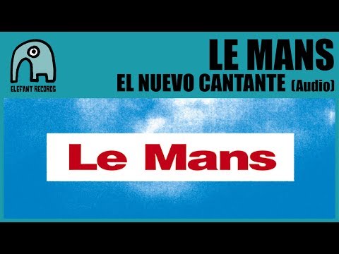 El Nuevo Cantante - Le Mans