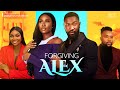 Forgiving Alex; Sonia Uche, Anthony Woode, Chuks Omalicha. Latest Nollywood Blockbuster 2024..