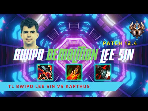 DEMOLITION HAPPENS WHEN BWIPO JUNGLES - TL Bwipo Plays Lee Sin Jungle vs Karthus! | LoL Patch 12.4