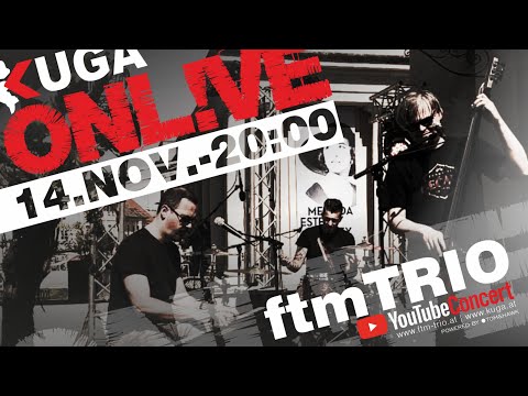 KUGA ONL!VE - ftm-TRIO