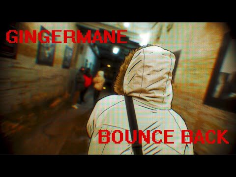 GINGER MANE - BOUNCE BACK (Music Video)
