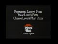 Pizza Hut Pepperoni Lover S Meat Lover S Cheese Lover S Plus Commercial 1990