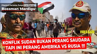 Download lagu KONFLIK SUDAN, NEW PROXY WAR AMERIKA VS RUSIA DI AFRIKA ?!! APA YANG DIPEREBUTKAN?! - Mardigu Wowiek mp3 Download lagu KONFLIK SUDAN, NEW PROXY WAR AMERIKA VS RUSIA DI AFRIKA ?!! APA YANG DIPEREBUTKAN?! - Mardigu Wowiek mp3
