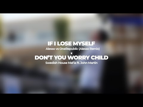 If I Lose MySelf / Don't You Worry Child