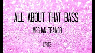 All About That Bass-Meghan Trainor Lyrics