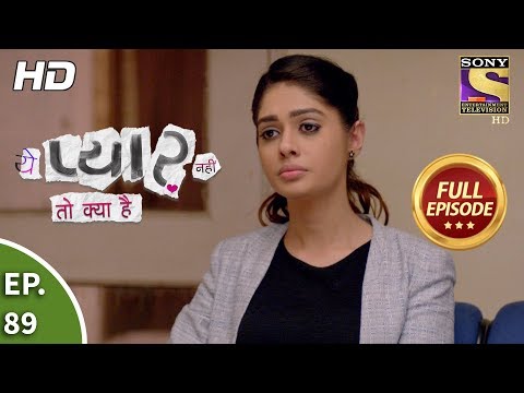 Yeh Pyaar Nahi Toh Kya Hai - Ep 89 - Full Episode - 19th July, 2018
