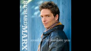 ♪ Richard Marx - Wouldn&#39;t Let Me Love You | Singles #42/51