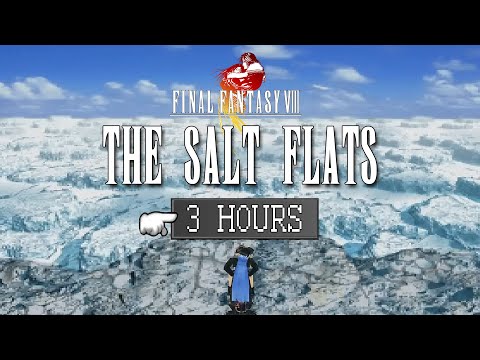 Final Fantasy VIII Soundtrack - The Salt Flats (Extended 3 hour loop)
