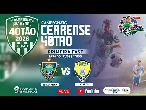 HIDROLÂNDIA X VARJOTA - CAMPEONATO CEARENSE 40TÃO DA FECAD