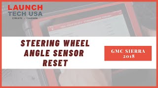 GMC Sierra 2018 | Steering Wheel Angle Sensor Reset | LAUNCH X-431 Throttle