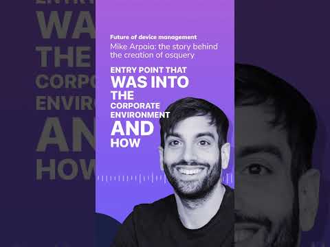 Hear the full story behind the open source creation and success of osquery with Mike Arpaia 🎉