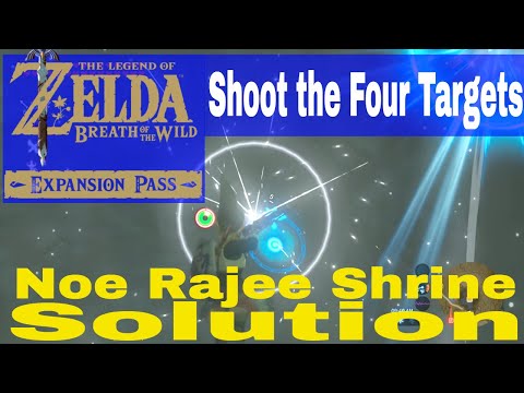 Shoot the Four Targets & Noe Rajee Shrine Solution - EX Champion Revali's Song Quests DLC