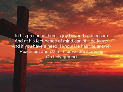 On Holy Ground Lyric Video (Originally done by Cheryl Pruitt)