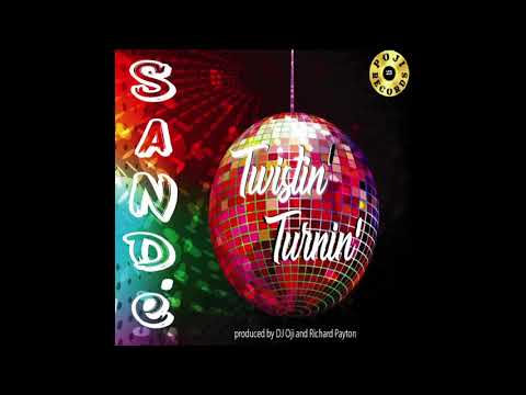 Sande', DJ Oji - Twistin' Turnin