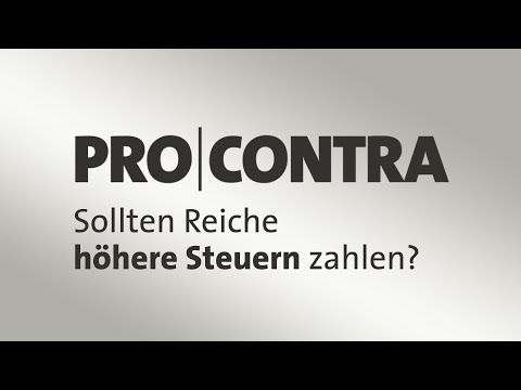 Pro und Contra: Sollten Reiche höhere Steuern zahlen?