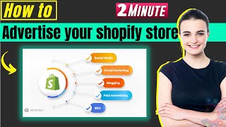 How to advertise your shopify store 2024