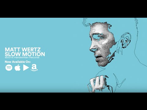 Matt Wertz- Slow Motion (Lyric Video)