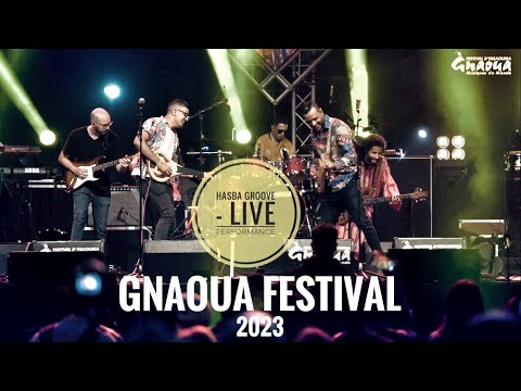 HASBA GROOVE - Gnaoua Festival - Live Performance