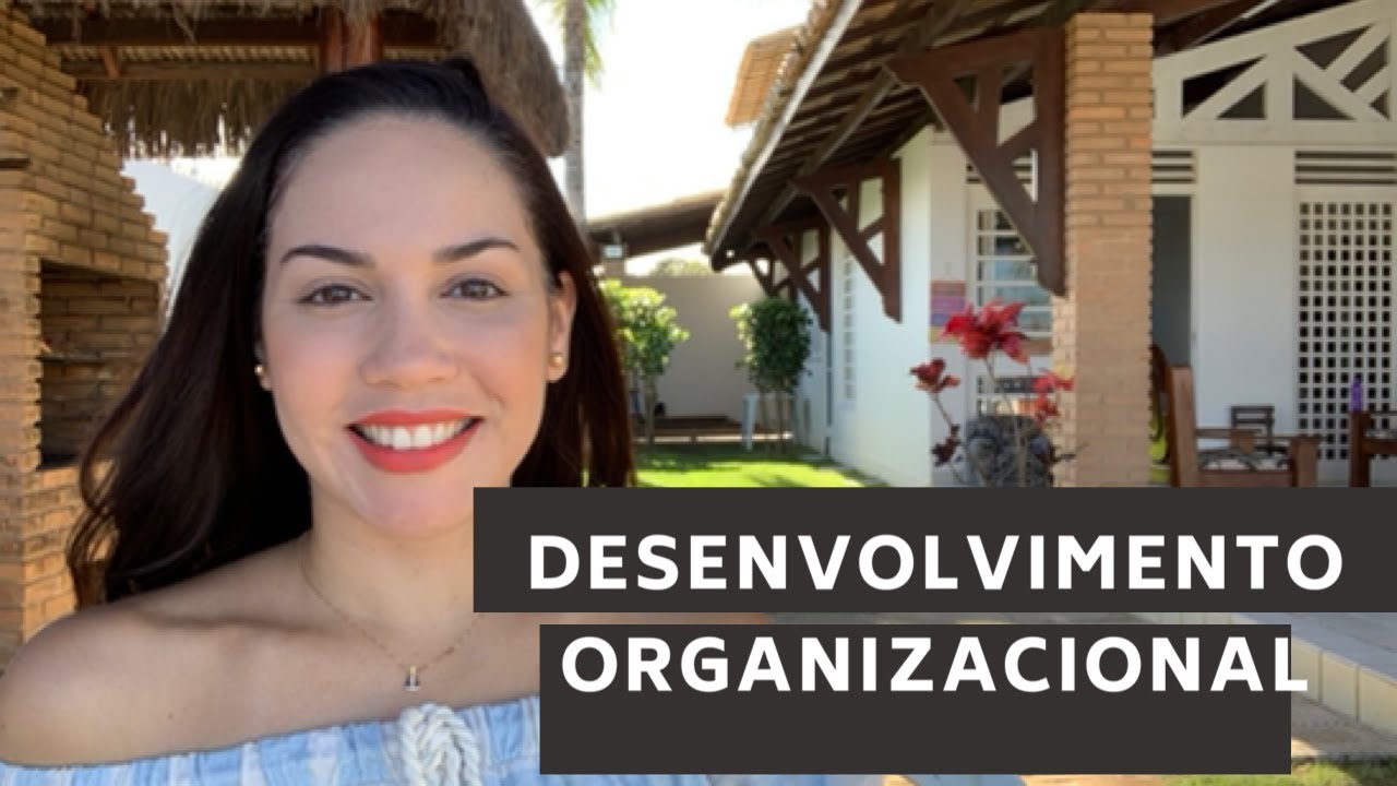O Que é Desenvolvimento Organizacional