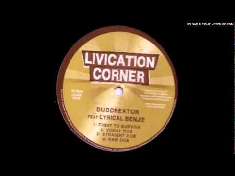 lyrical benjie  dub creator   fight to survive