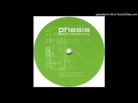 Phasis - Get On The Groove