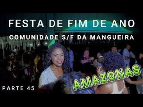 NEW YEAR PARTY AT THE COMMUNITY S/F DA MANGUEIRA - VIDEO 45