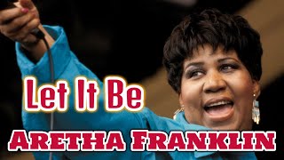 Aretha Franklin - Let It Be