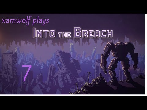 Into the Breach - Episode 7