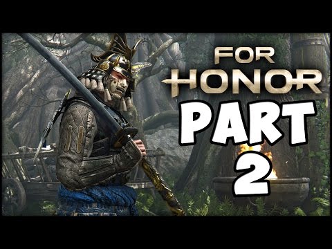 FOR HONOR - Samurai Campaign - Part 2 - Thinning the Herd! Gameplay Walkthrough