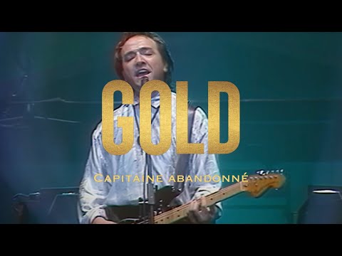 Gold - Capitaine abandonné (En Concert)