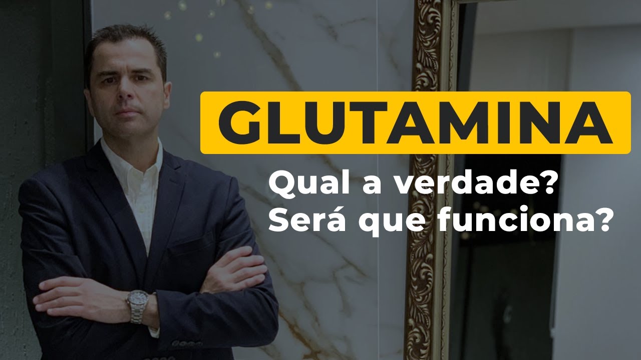 Glutamina! Qual a verdade? Será que faz bem?
