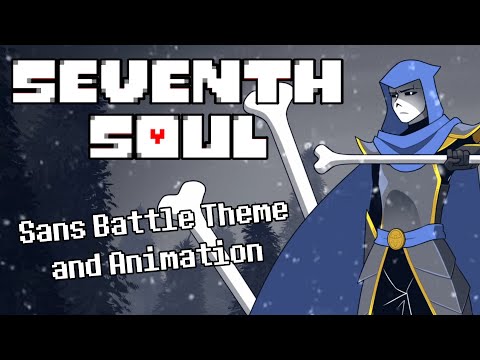 Seventh Soul Sans Battle Theme [Animation]